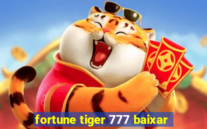 fortune tiger 777 baixar